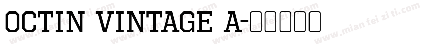 Octin Vintage A字体转换